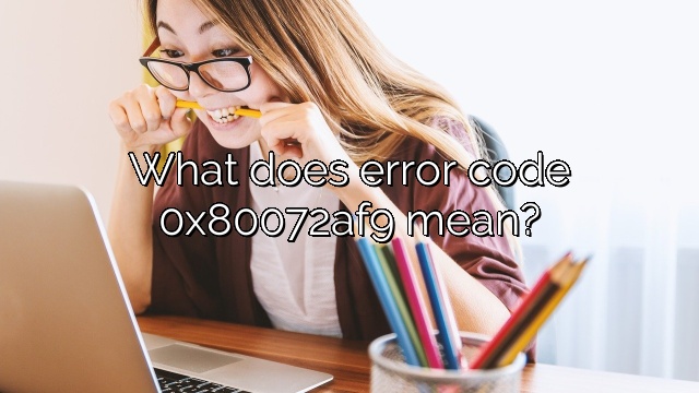 What does error code 0x80072af9 mean?
