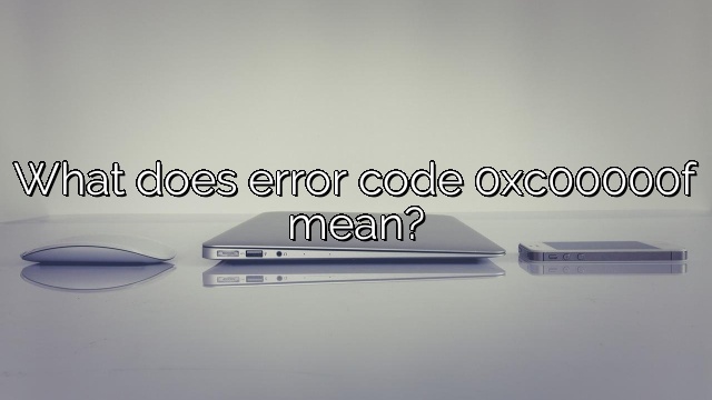 What does error code 0xc00000f mean?