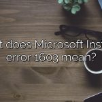 What does Microsoft Installer error 1603 mean?