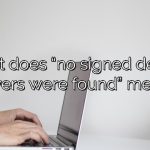 What does “no signed device drivers were found” mean?