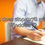 What does stop 0x7B mean in Windows 7?