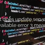 What does update server not available error 3 mean?