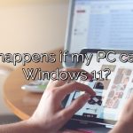 What happens if my PC can't run Windows 11?