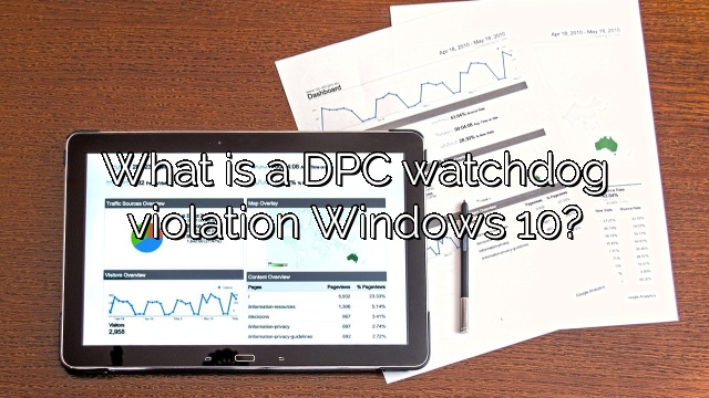 What is a DPC watchdog violation Windows 10?