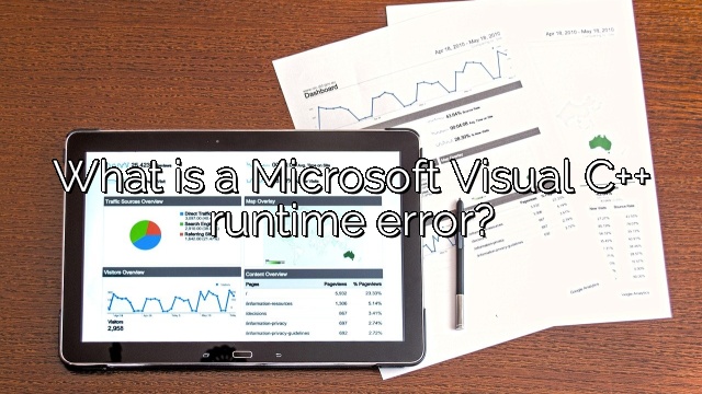 What is a Microsoft Visual C++ runtime error?