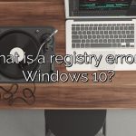 What is a registry error in Windows 10?