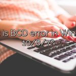 What is BCD error in Windows 10/8/7?