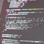 What is Compile error in hidden module in Excel?