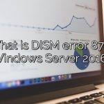 What is DISM error 87 in Windows Server 2016?