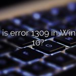 What is error 1309 in Windows 10?