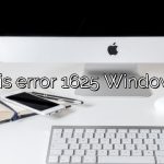 What is error 1625 Windows 10?