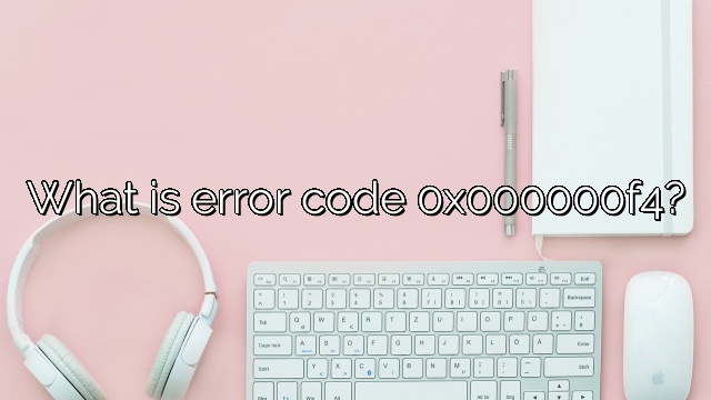 What is error code 0x000000f4?