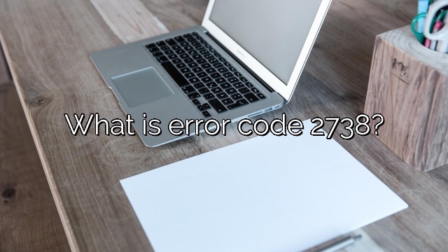 What is error code 2738?