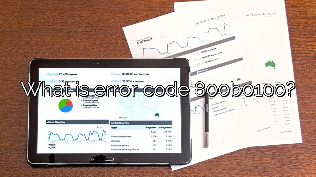 What is error code 800b0100?