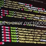What is error oxc19001e1?