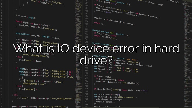 What is IO device error in hard drive?