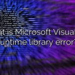What is Microsoft Visual C++ runtime library error?