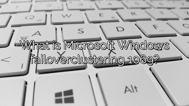 What is Microsoft Windows failoverclustering 1069?