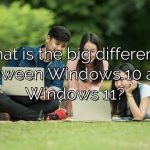 What is the big difference between Windows 10 and Windows 11?