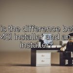 What is the difference between an MSI installer and an exe installer?