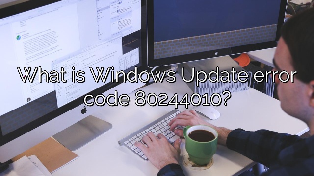 What is Windows Update error code 80244010?