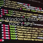 What is Windows Vista Service Pack 1 SP1?