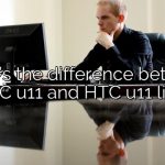 What’s the difference between HTC u11 and HTC u11 life?
