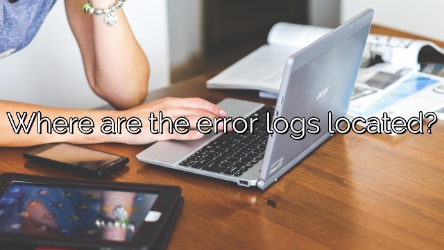 Where are the error logs located?