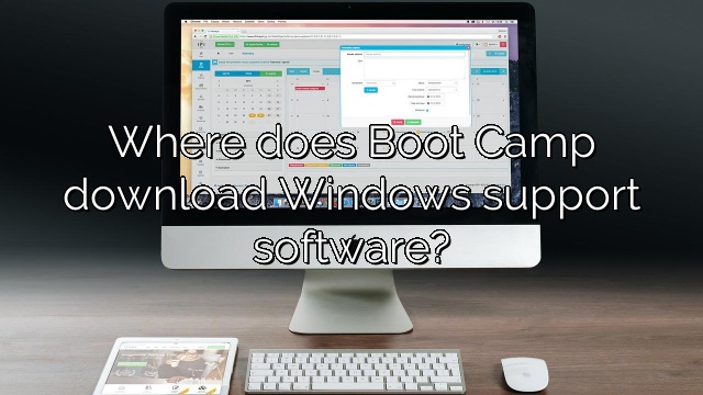 Where does Boot Camp download Windows support software?