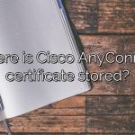 Where is Cisco AnyConnect certificate stored?