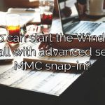 Who can start the Windows Firewall with advanced security MMC snap-in?