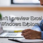 Why can't I preview Excel files in Windows Explorer?