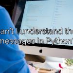 Why can't I understand the error messages in Python?