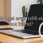 Why do I get error 1168 element not found?