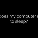 Why does my computer not go to sleep?