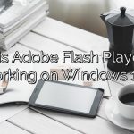 Why is Adobe Flash Player not working on Windows 10?