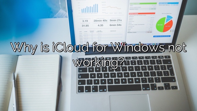 Why is iCloud for Windows not working?