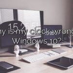 Why is my clock wrong in Windows 10?