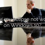 Why is my eclipse not working on Windows 10?