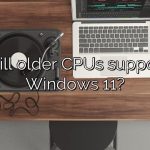 Will older CPUs support Windows 11?