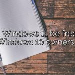 Will Windows 11 be free for Windows 10 owners?